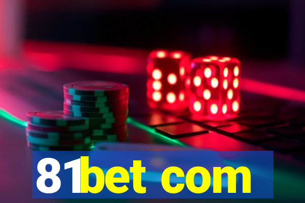 81bet com